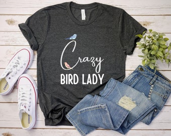 Crazy Bird Lady Shirt, Bird Lover T-Shirt, Cute Bird Lover Gift, Pet Bird Tee, Bird Owner Shirt, Bird Watching Tee, Birdie Shirt, Bird Lady