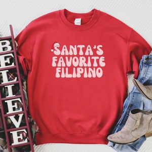 Santa&#39;s Favorite Filipino Sweatshirt Funny Christmas Gift For Filipino Pinoy Shirt Filipina Sweater Philippines Crewneck Maligayang Pasko