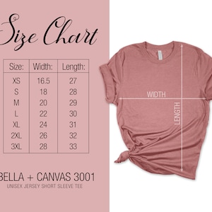 May include: A dusty rose Bella + Canvas 3001 unisex jersey short sleeve tee. The image includes a size chart with measurements in inches for sizes XS to 3XL. The shirt's width and length are indicated with arrows.