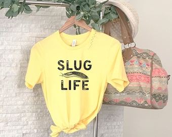 Slug Life Shirt, Slug Gift, Funny Bug Tshirt, Animal Lover Shirt, Sarcastic T-Shirt, Snail Shirt, Insect Lover Tee, Land Slug Shirt, Bug Tee