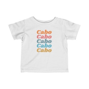 Cabo Infant Shirt, Cabo San Lucas Family T-Shirt, Mexico Family Vacation Shirts, Cabo Travel Tee For Infant, Cabo Kids Tee, Trip Tees