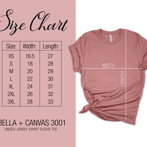 May include: Size chart for a unisex jersey short sleeve tee, showing measurements in inches for width and length for sizes XS, S, M, L, XL, 2XL, and 3XL. The chart is on a pink background. The text "BELLA + CANVAS 3001" is below the chart.