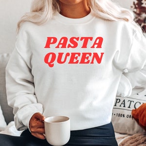 Pasta Queen Sweatshirt, Funny Gift For Pasta Lover, Women's Cooking Shirts, Spaghetti Sweater, Food Lover Sweatshirt, Funny Foodie Gift
