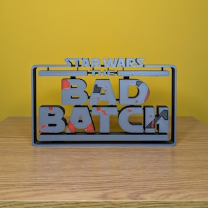 Floating The Bad Batch Sign - 3D Printed - Display - Gift - Impossible - Customisable