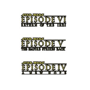 May include: A graphic design featuring the Star Wars movie titles for Episodes IV, V, and VI. The titles are in a black and gold colour scheme with a black outline. The text reads "Star Wars Episode VI Return of the Jedi", "Star Wars Episode V The Empire Strikes Back", and "Star Wars Episode IV A New Hope".