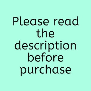 May include: Text on a light aqua background that reads: "Please read the description before purchase."