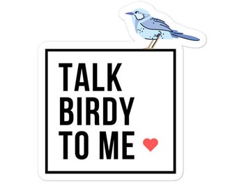 Talk Birdy To Me - Birding Sticker - Vogelliefhebbers Sticker