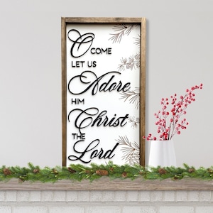 O Come Let Us Adore Him Christ the Lord, 3D Christmas Sign with pine cone & tree etching/engraving, Custom Background Pattern/Color, Stain