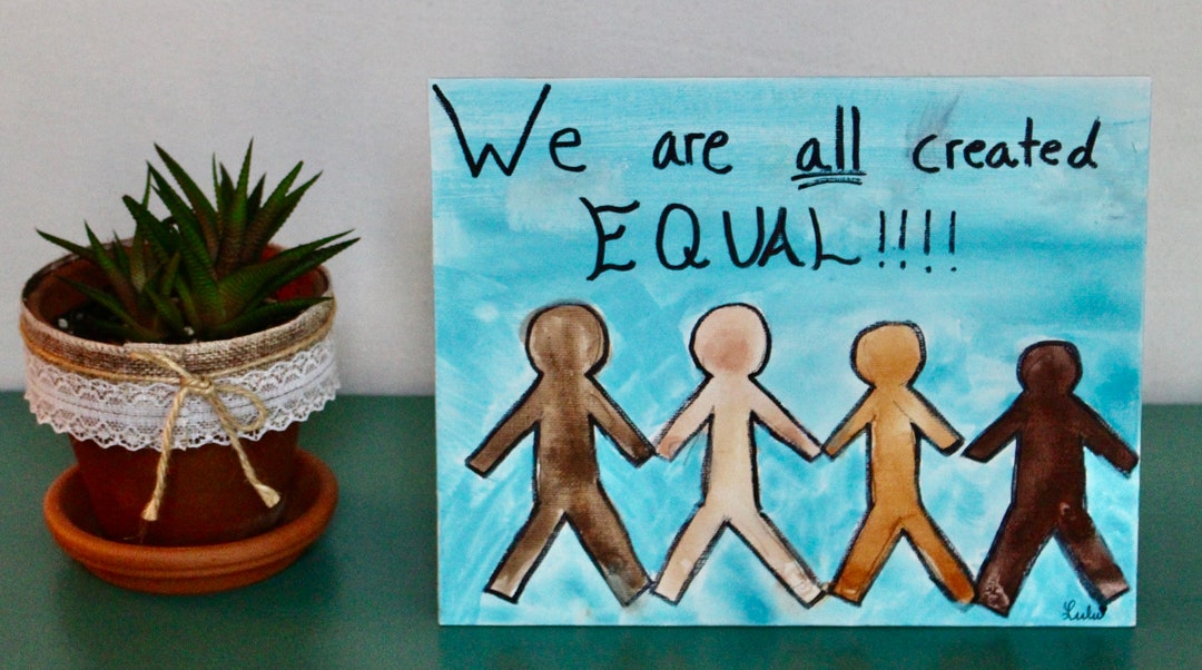 We Are All Created Equal Etsy
