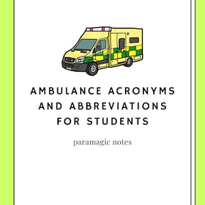 Ambulance Acronyms and Abbreviations for Student Paramedics and Trainee Ambulance Staff