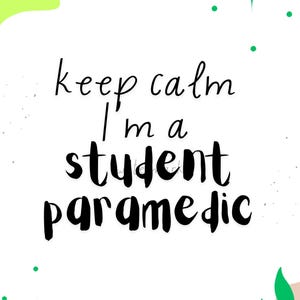 Keep Calm I&#39;m a Student Paramedic Print / Wall Art