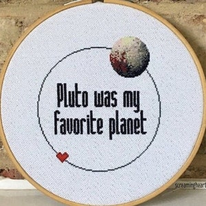 Pluto Was My Favorite Planet - Cross Stitch Pattern
