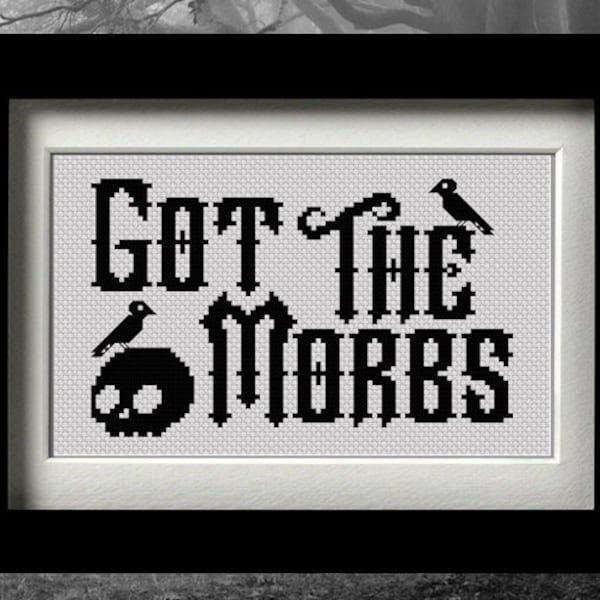 Got The Morbs - Cross Stitch PDF Pattern