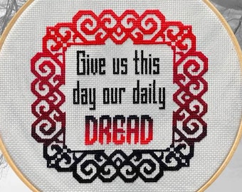 Our Daily Dread - Intermediate Cross Stitch Pattern