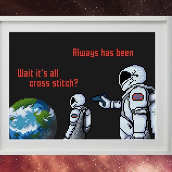 Always Has Been Space Meme Cross Stitch Pattern