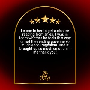 May include: A black rectangular graphic with a gold arched border featuring five gold stars at the top and a gold triskelion symbol at the bottom. The text reads: I came to her to get a closure reading from an ex, I was in tears whether he feels this way or not the reading gave me so much encouragement, and it brought up so much emotion in me thank you!