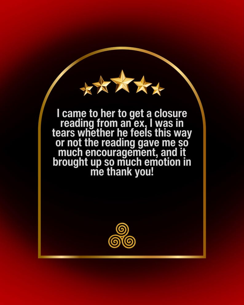 May include: A black rectangular graphic with a gold arched border featuring five gold stars at the top and a gold triskelion symbol at the bottom. The text reads: I came to her to get a closure reading from an ex, I was in tears whether he feels this way or not the reading gave me so much encouragement, and it brought up so much emotion in me thank you!