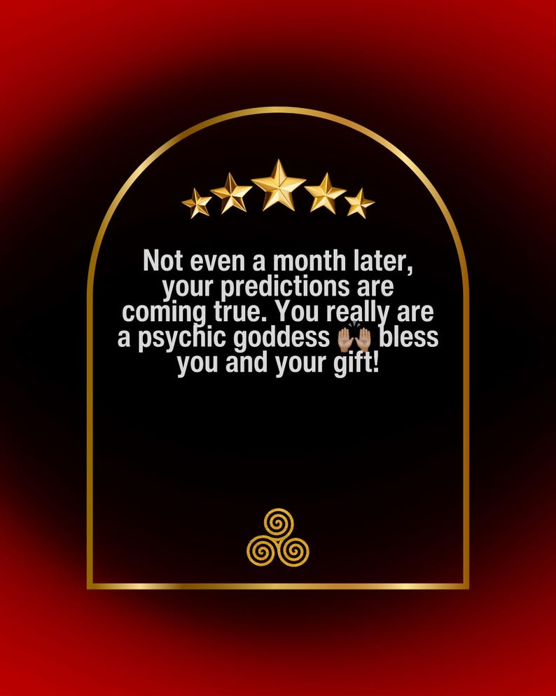 Puede incluir: Un gr&aacute;fico rectangular negro con un borde dorado arqueado, cinco estrellas doradas en la parte superior y un s&iacute;mbolo de triskelion dorado en la parte inferior. El texto dice: Not even a month later, your predictions are coming true. You really are a psychic goddess bless you and your gift!