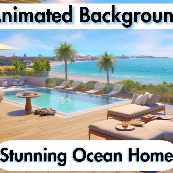 Virtual Animated Background for Zoom, Teams, Skype, Animated Screen, Stunning Ocean Home, Looped Animated Background, Professional Backdrop