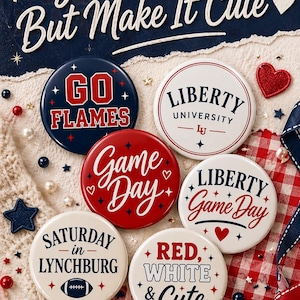 May include: A collection of round buttons with text and graphics in red, white, and blue. The buttons feature phrases like "Game Day," "Liberty University," and "Go Flames." The image includes decorative stars and hearts.