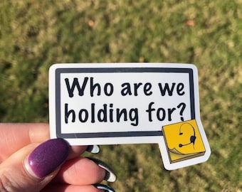 Stage Manager Sticker | Who are we holding for? Theatre Backstage Vinyl Decal