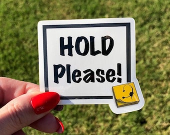 Stage Manager Sticker | Hold Please Theatre Backstage Vinyl Decal