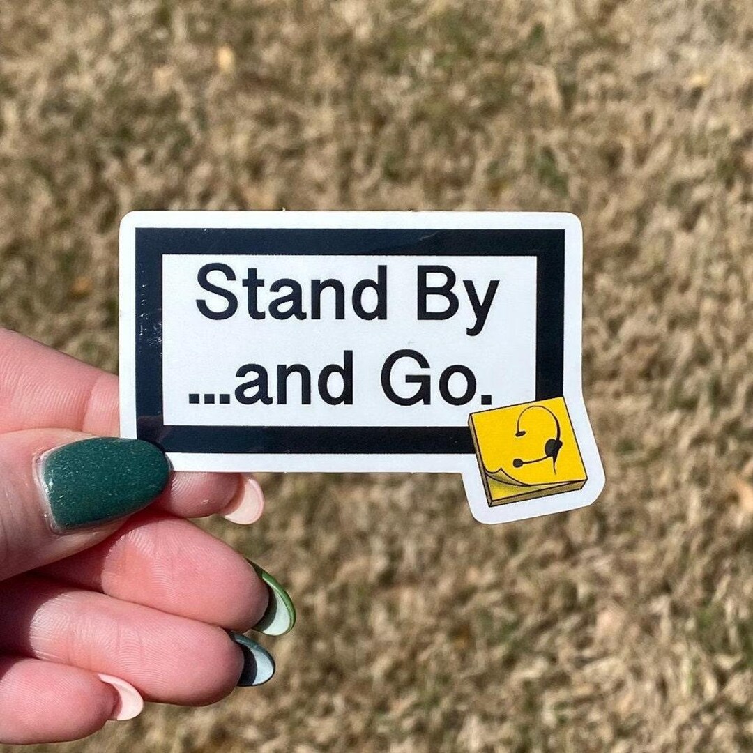 Stand By...and Go Stage Manager Sticker | Theatre Backstage Vinyl Decal ...