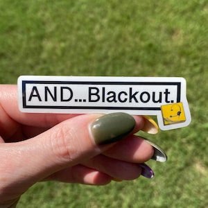 Stage Management/Theatre Vinyl Sticker: "AND...Blackout." Stage Manager Phrase