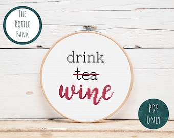 Drink Wine Cross Stitch Pattern | PDF Cross Stitch Pattern | Wine Wall Art | Wine Lover Craft | Wine Quote | Alcohol Cross Stitch Design