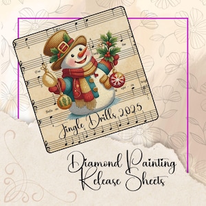 May include: A square diamond painting release sheet featuring a snowman illustration. The snowman wears a brown hat, red scarf, and holds ornaments. The text "Jingle Drills 2025" and "Diamond Painting Release Sheets" are also visible.