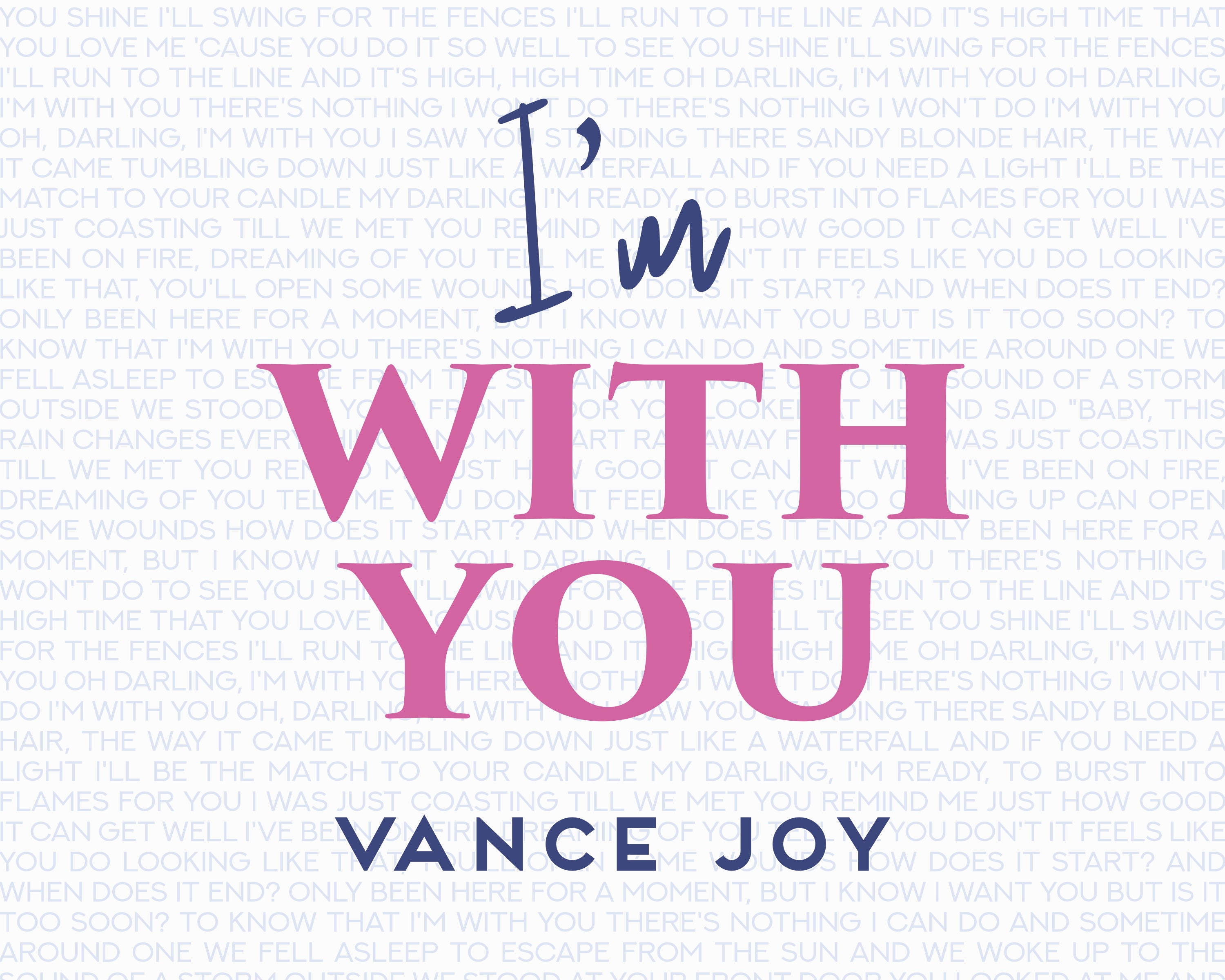 Vance Joy I'm With You Digital Print Printable Wall Etsy Vance Joy I'm With You Digital Print Printable Wall Etsy