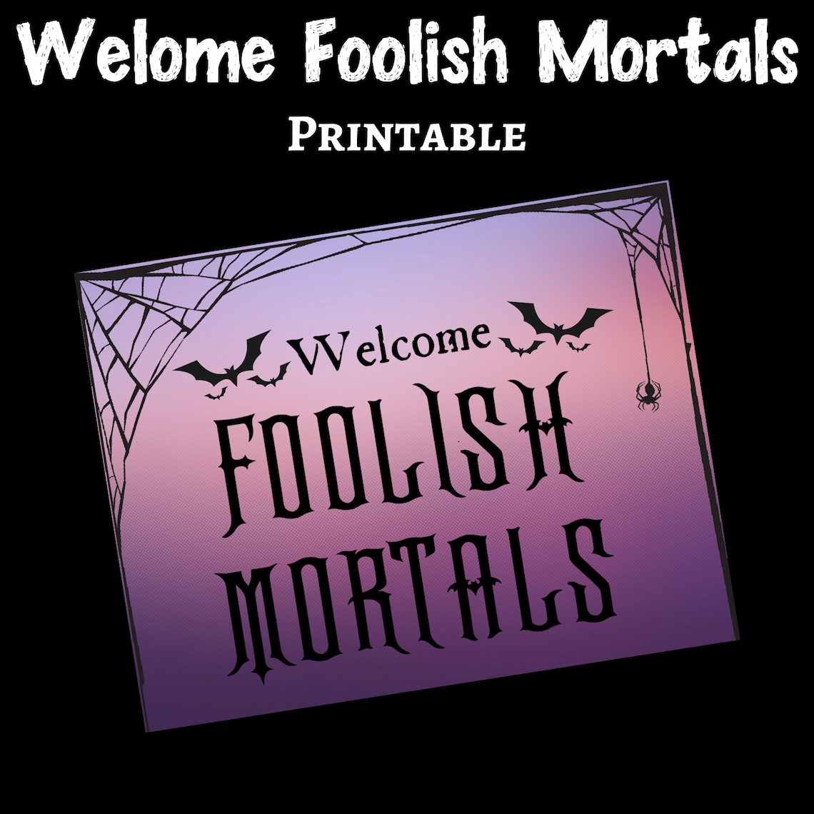 Welcome Foolish Mortals Printable Haunted Mansion Halloween Digital ...