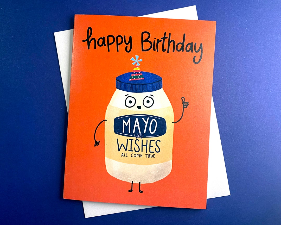 Mayo Birthday Card, Funny Birthday Card, Pun Birthday Card, Mayonnaise