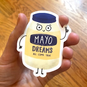 Adesivo Mayo, maionese, adesivi Punny, regalo maionese, maionese, adesivi divertenti per cibo, adesivo fustellato impermeabile in vinile, adesivo Mayo Dreams