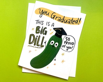 Funny Graduation Card: Big Dill Grad Card