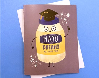 Funny Graduation Card: Mayo Dreams Greeting Card