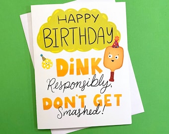 Funny Pickleball Birthday Card: Dink Responsibly