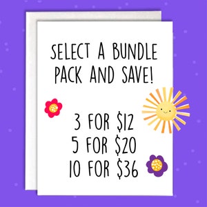May include: A white card with black text that reads "SELECT A BUNDLE PACK AND SAVE!" with a price list below: "3 FOR $12", "5 FOR $20", "10 FOR $36". There are two small cartoon flowers, one red and one purple, on either side of the price list. A cartoon sun with a smiley face is on the right side of the card.