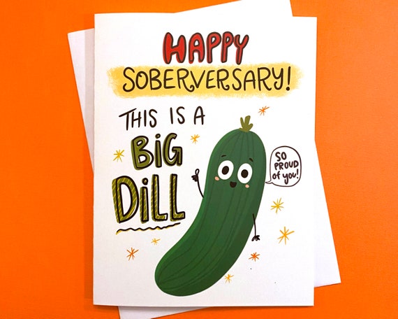 Sobriety Gift: Funny Big Dill Soberversary Gift, Sober Birthday Card