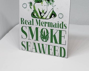 Real Mermaids Smoke Seaweed Magnet or Sticker