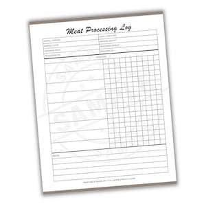 May include: A white Meat Processing Log printable sheet with a brown border. The log includes fields for animal/species, harvest date, purchase price, processing fee, farm/location, hanging weight, processed weight, price per lb, and inventory. The text "Meat Processing Log" is at the top.