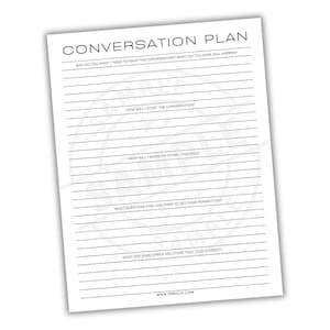 May include: A white Conversation Plan worksheet with black text. The title "CONVERSATION PLAN" is at the top. Lined sections include prompts: "WHY DO YOU WANT / NEED TO HAVE THIS CONVERSATION?" and "HOW WILL I START THE CONVERSATION?" The website www.PPBYCJY.COM is at the bottom.