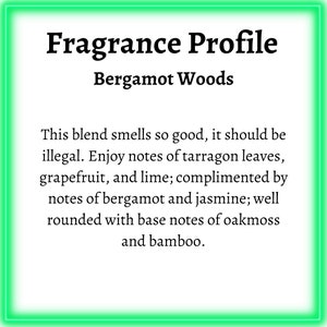 May include: A green framed image with the text "Fragrance Profile" and "Bergamot Woods". The text below describes the fragrance as a blend of tarragon leaves, grapefruit, lime, bergamot, jasmine, oakmoss, and bamboo.