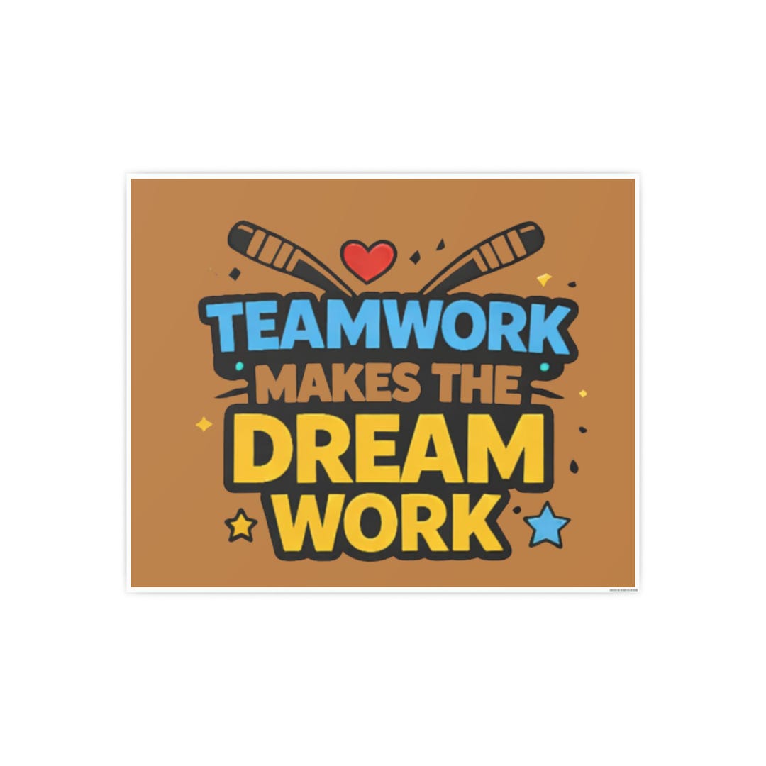Teamwork Makes the Dream Work Photo Art Poster | Motivational Wall ...