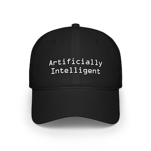 May include: A black baseball cap with the words "Artificially Intelligent" printed in white across the front. The cap has a curved brim and a structured design, suitable for casual wear.