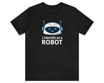 Me identifico como una camiseta de manga corta Robot Unisex Jersey