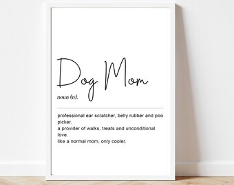 Dog Mom Definition Print, Funny Gift for Dog Mom,  Dog Lover Gift, Gifts For Dog Owners,  Funny Dog Sign , Funny Dog Definition Print