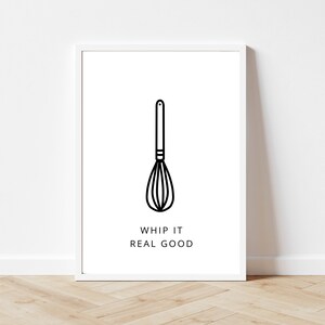 May include: A black and white illustration of a whisk with the text "Whip it real good" underneath.
