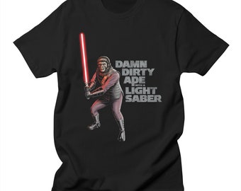 Damn Dirty Ape with a Light Saber – T-Shirt