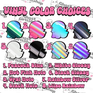 May include: Image showcasing eight vinyl color options for a product. Each option is represented by a ghost-shaped design. The colors include peacock blue, hot pink holo, opal holo, black holo, white glossy, black glossy, rainbow silver, and lilac rainbow.